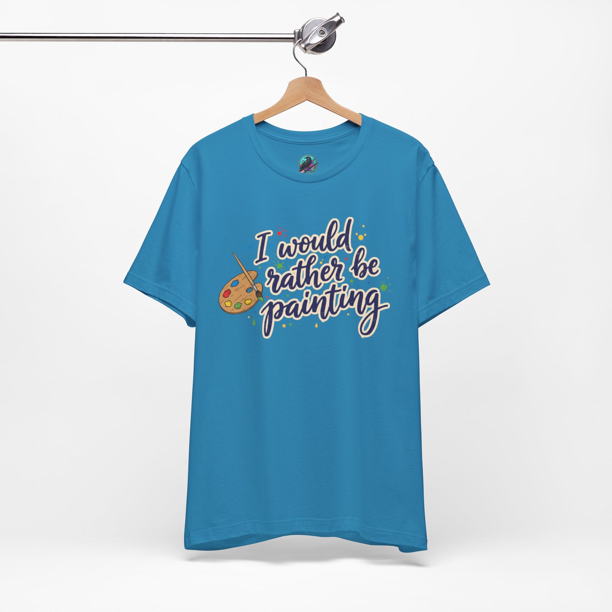 I Would Rather Be Painting T-Shirt – Artist Palette Graphic Tee Printify