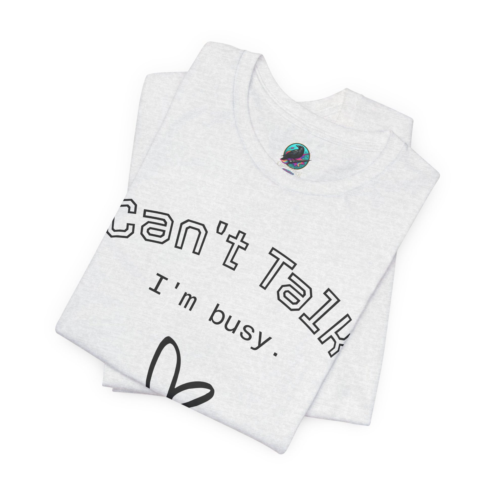 Can't Talk I'm Busy Tee – Cute Heart Graphic Casual T-Shirt Printify