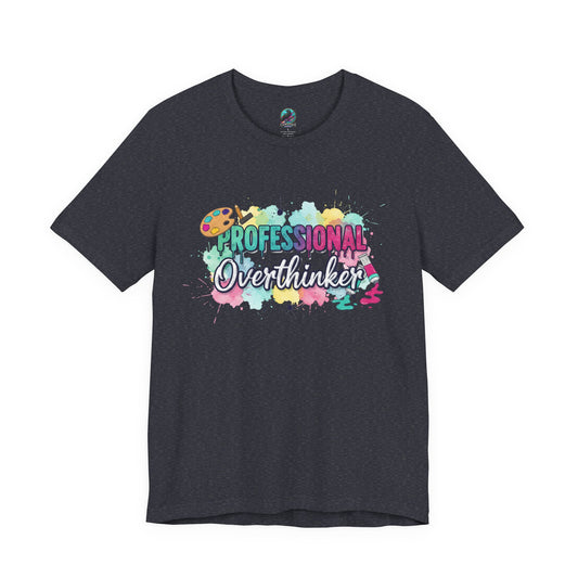 Professional Overthinker T-Shirt - Colorful Watercolor Graphic Tee