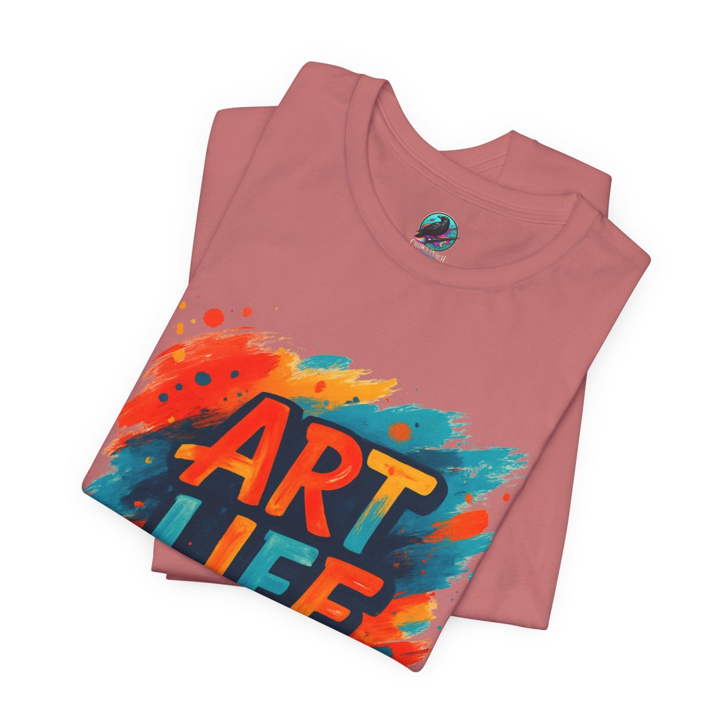 Art Life Graphic Tee - Colorful Painter Brushstroke T‑Shirt Printify