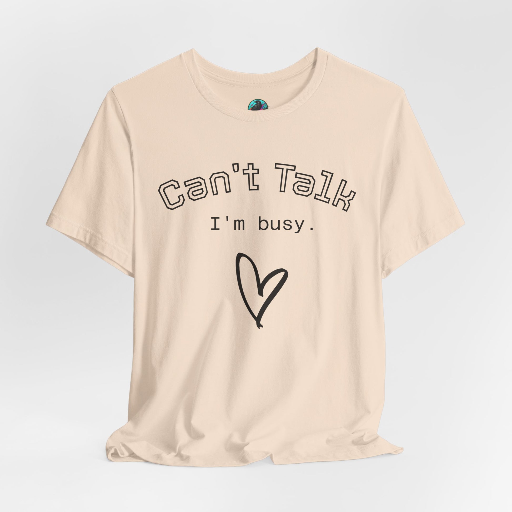 Can't Talk I'm Busy Tee – Cute Heart Graphic Casual T-Shirt Printify