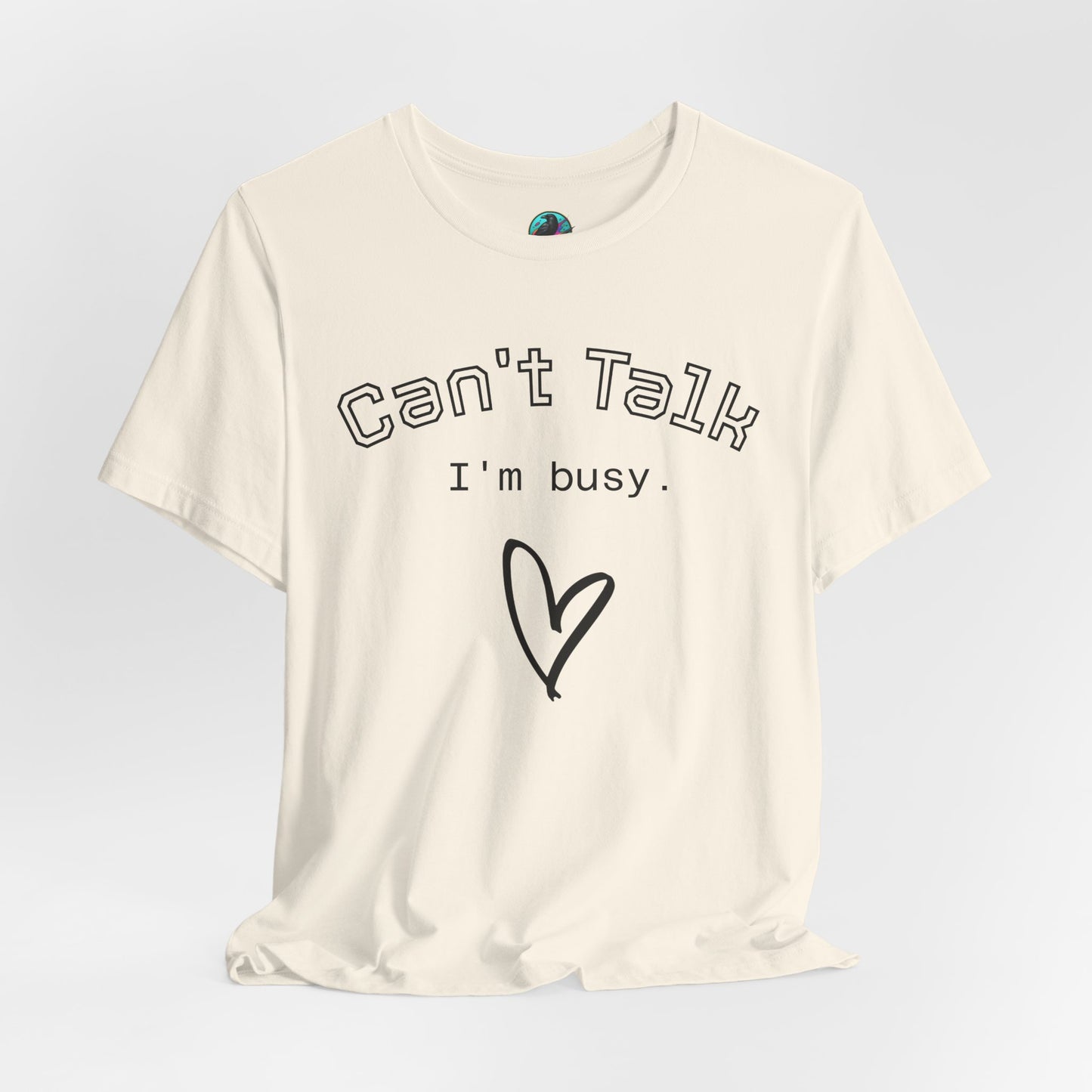 Can't Talk I'm Busy Tee – Cute Heart Graphic Casual T-Shirt Printify