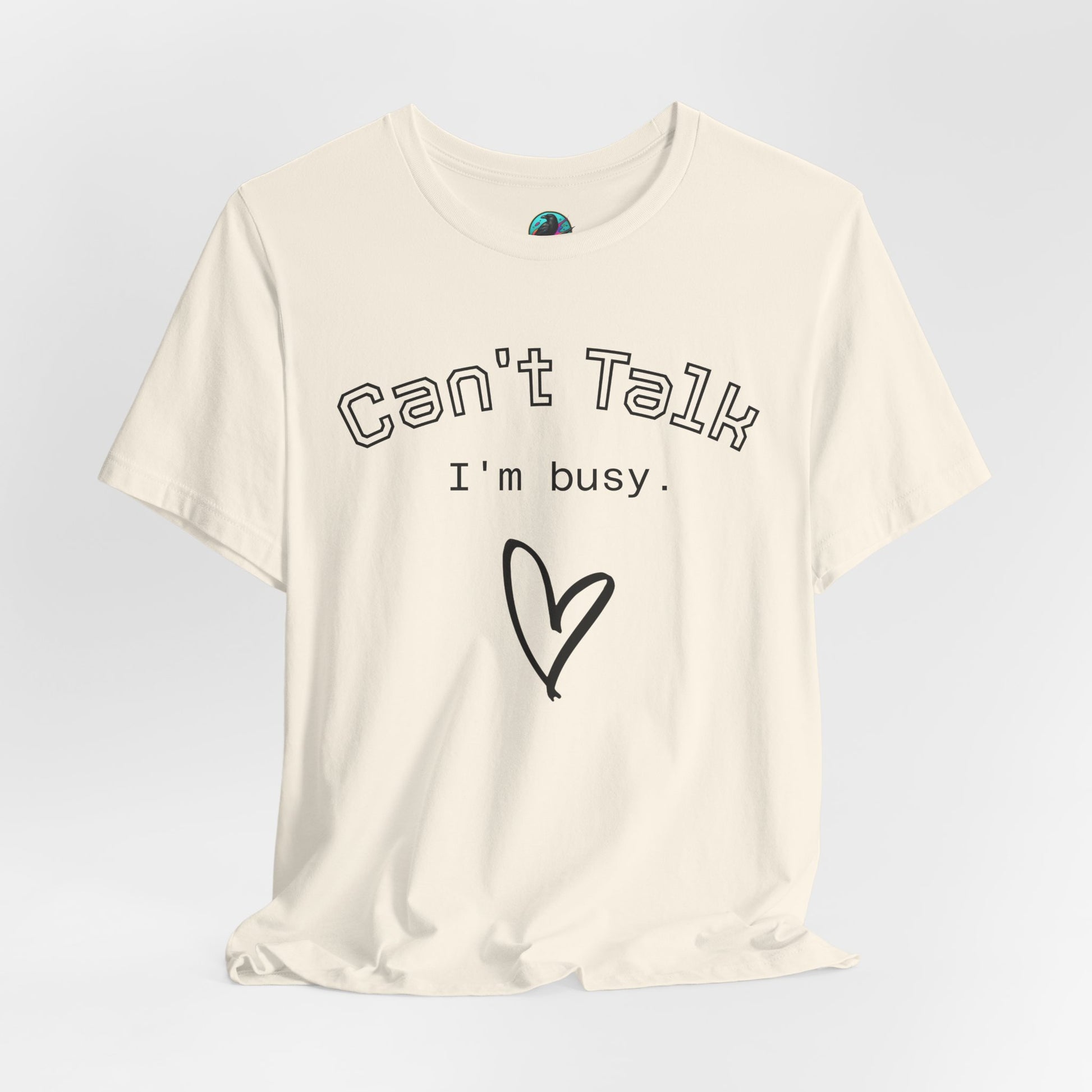 Can't Talk I'm Busy Tee – Cute Heart Graphic Casual T-Shirt Printify