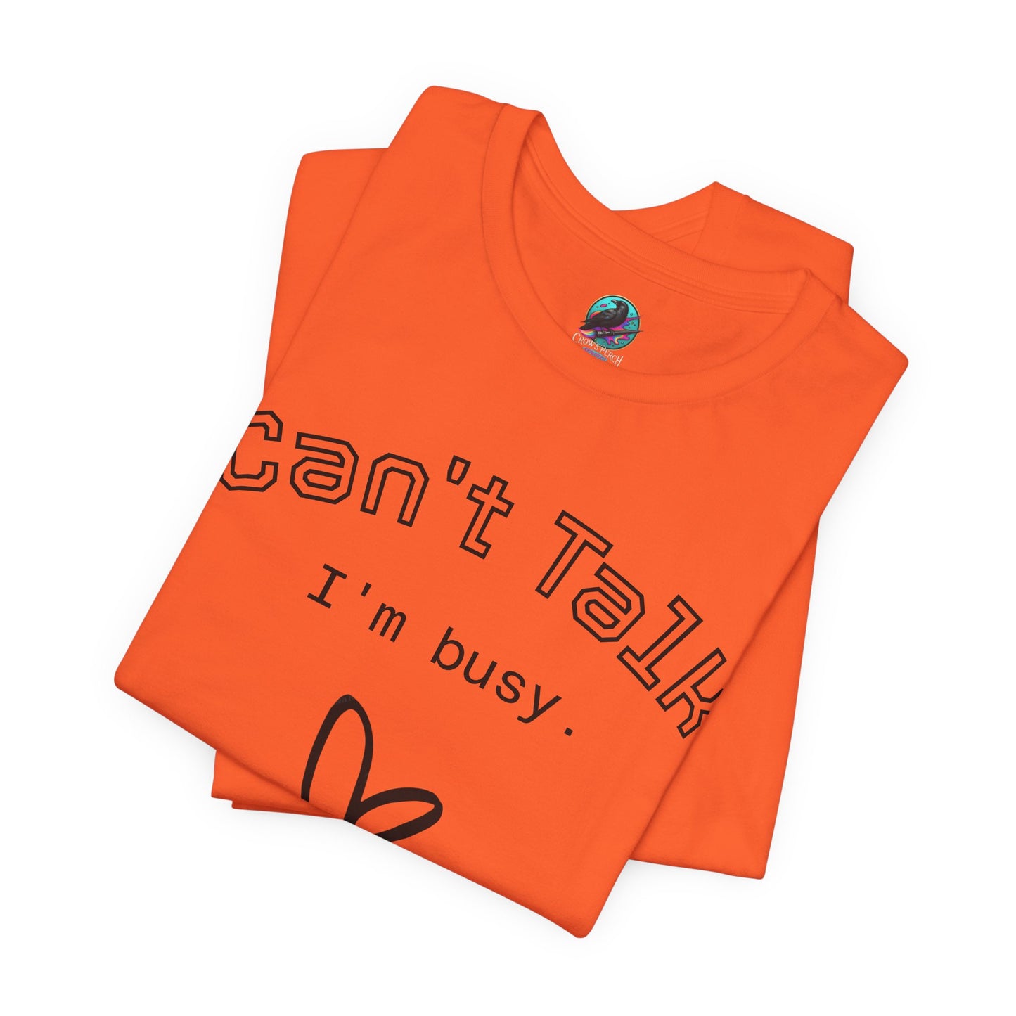 Can't Talk I'm Busy Tee – Cute Heart Graphic Casual T-Shirt Printify