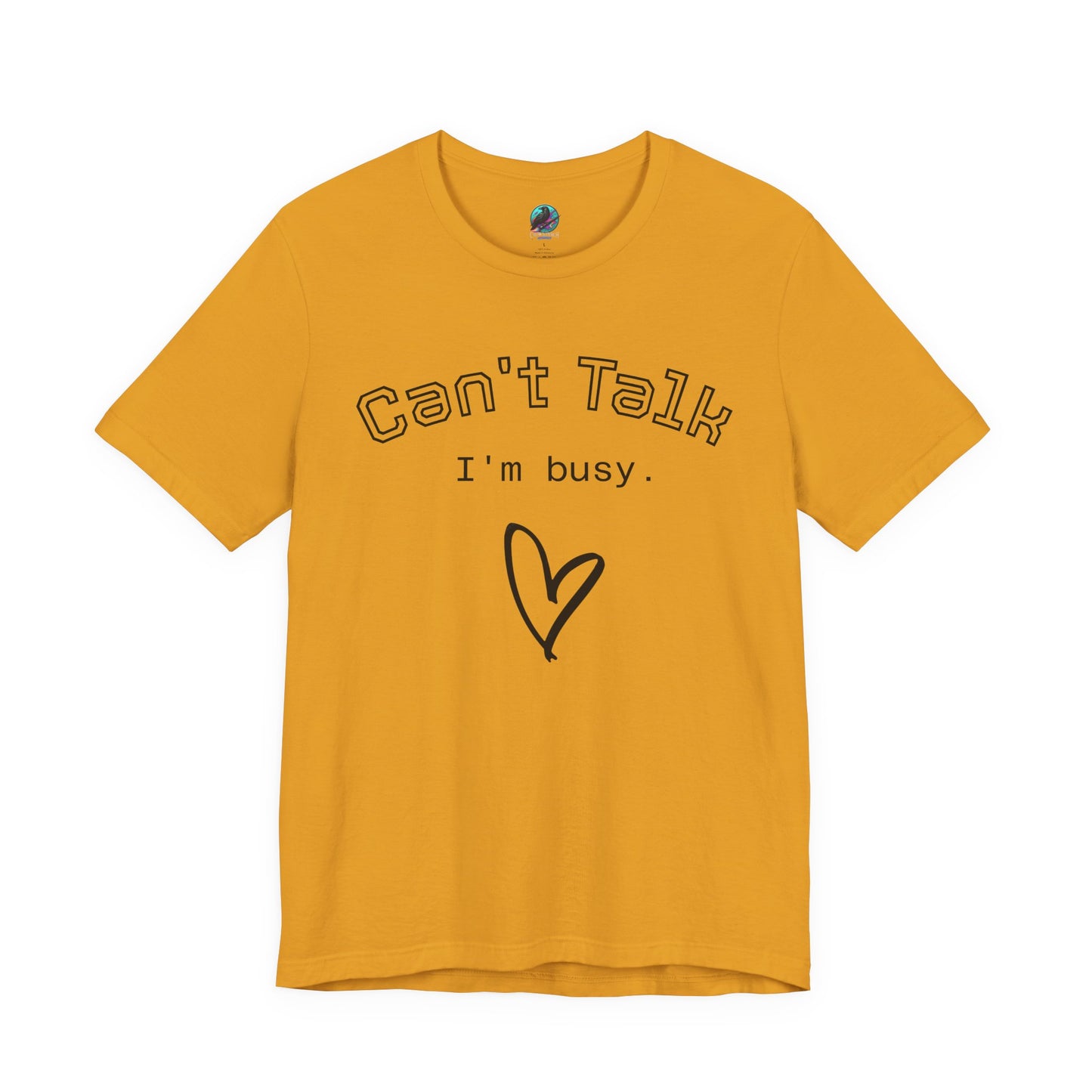 Can't Talk I'm Busy Tee – Cute Heart Graphic Casual T-Shirt Printify