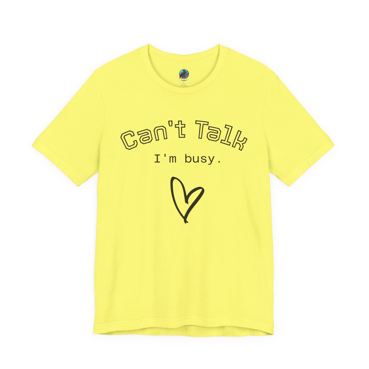 Can't Talk I'm Busy Tee – Cute Heart Graphic Casual T-Shirt Printify