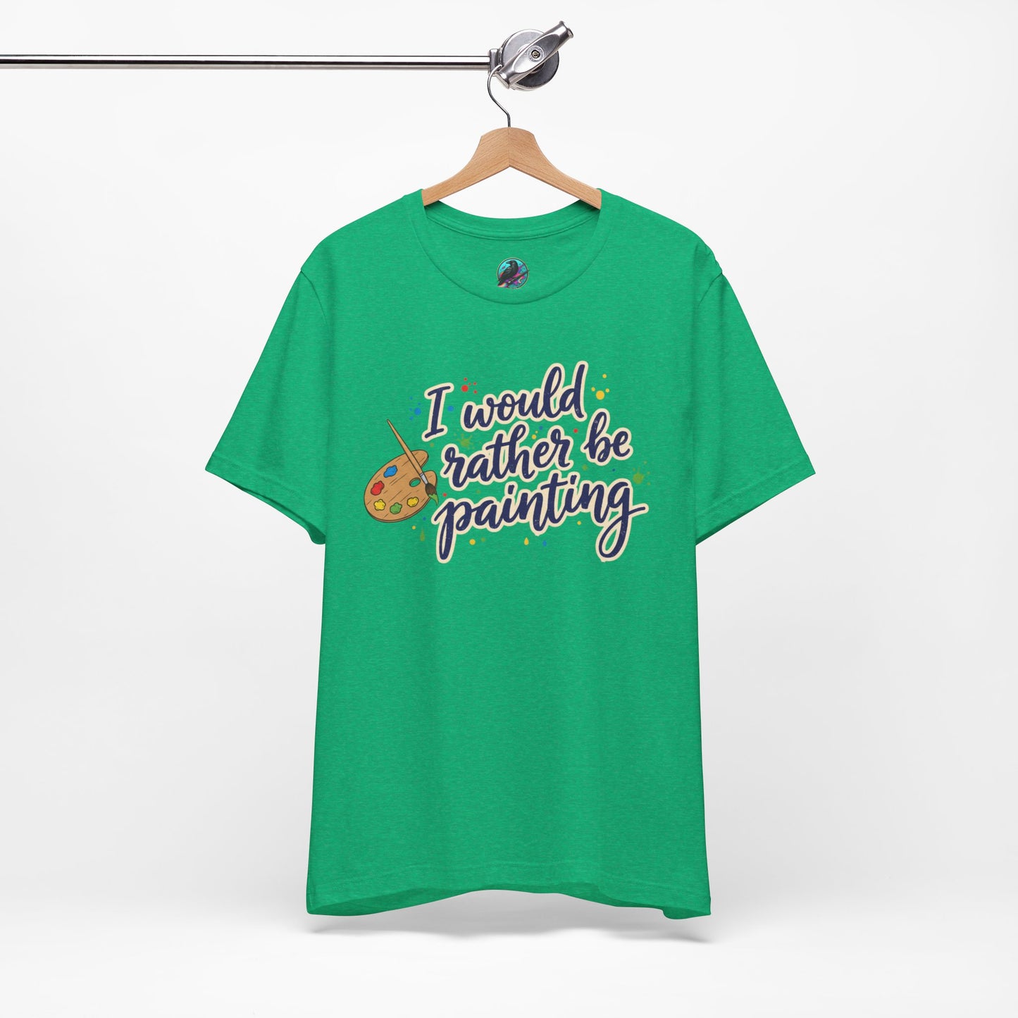 I Would Rather Be Painting T-Shirt – Artist Palette Graphic Tee Printify