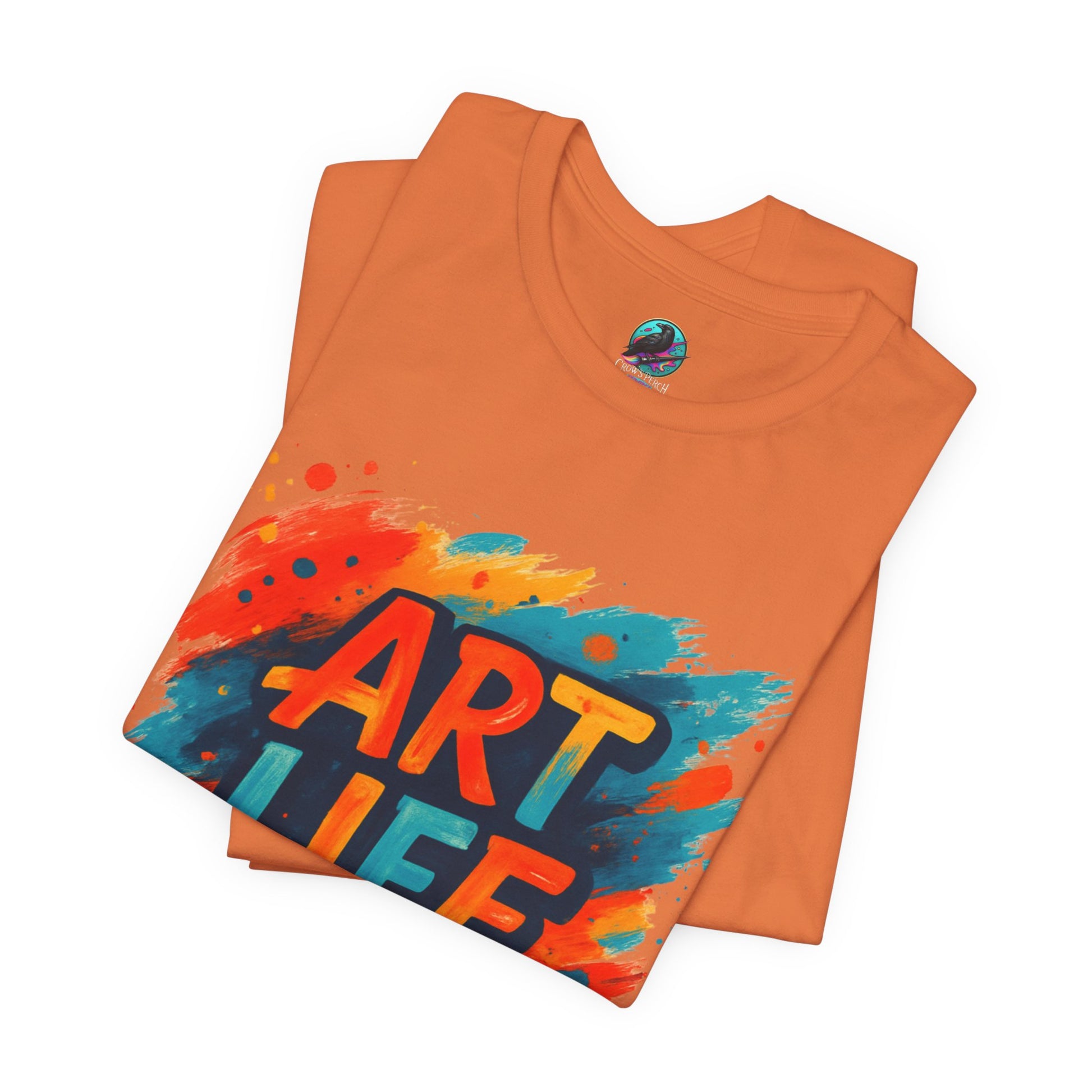 Art Life Graphic Tee - Colorful Painter Brushstroke T‑Shirt Printify