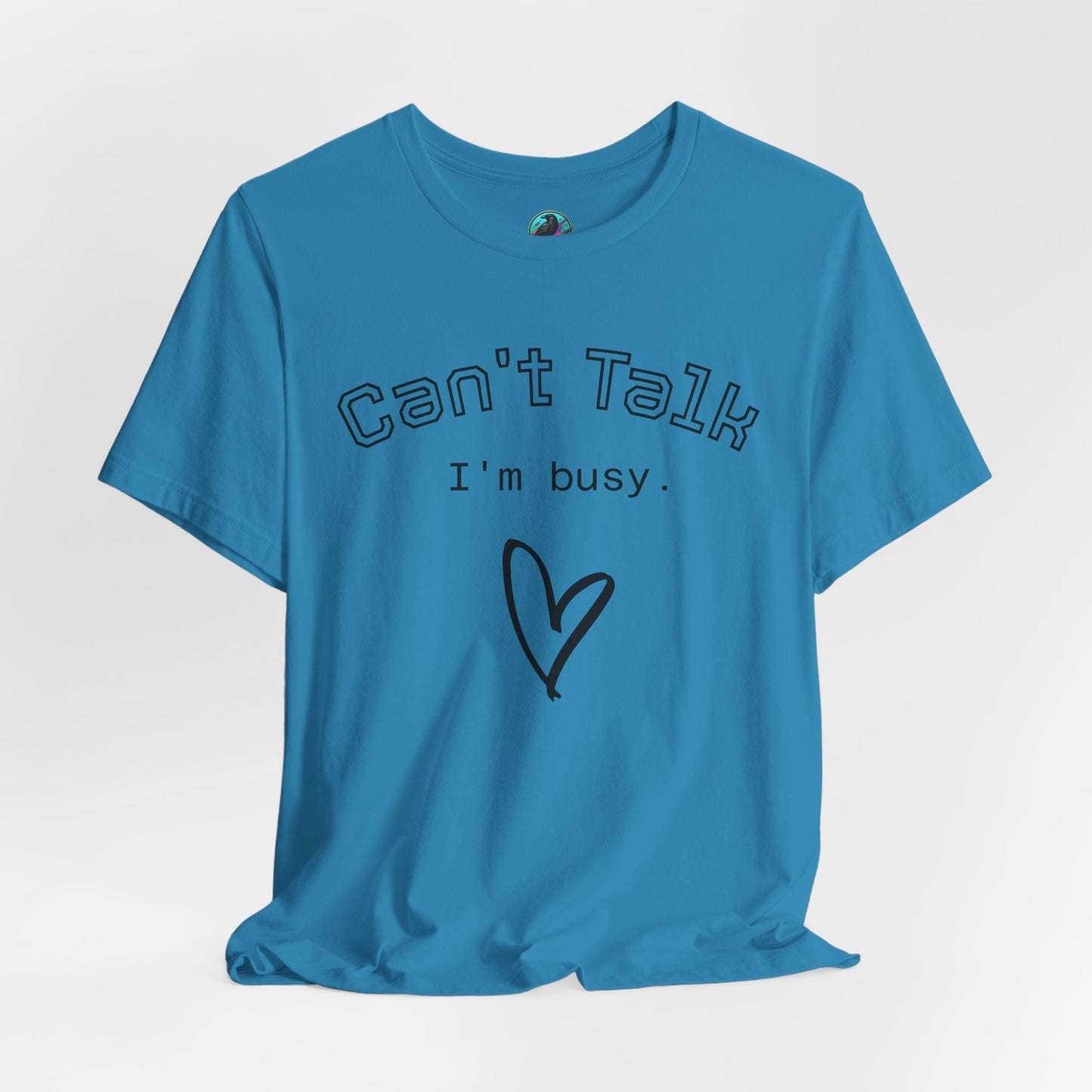 Can't Talk I'm Busy Tee – Cute Heart Graphic Casual T-Shirt Printify