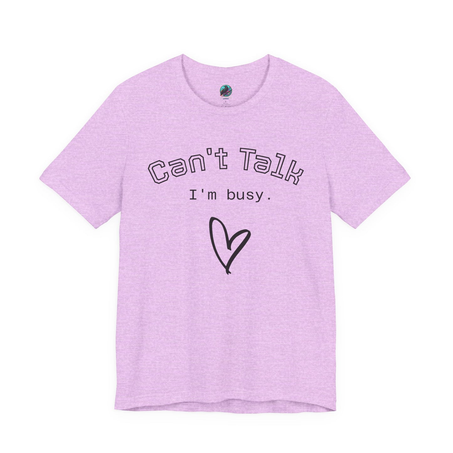 Can't Talk I'm Busy Tee – Cute Heart Graphic Casual T-Shirt Printify