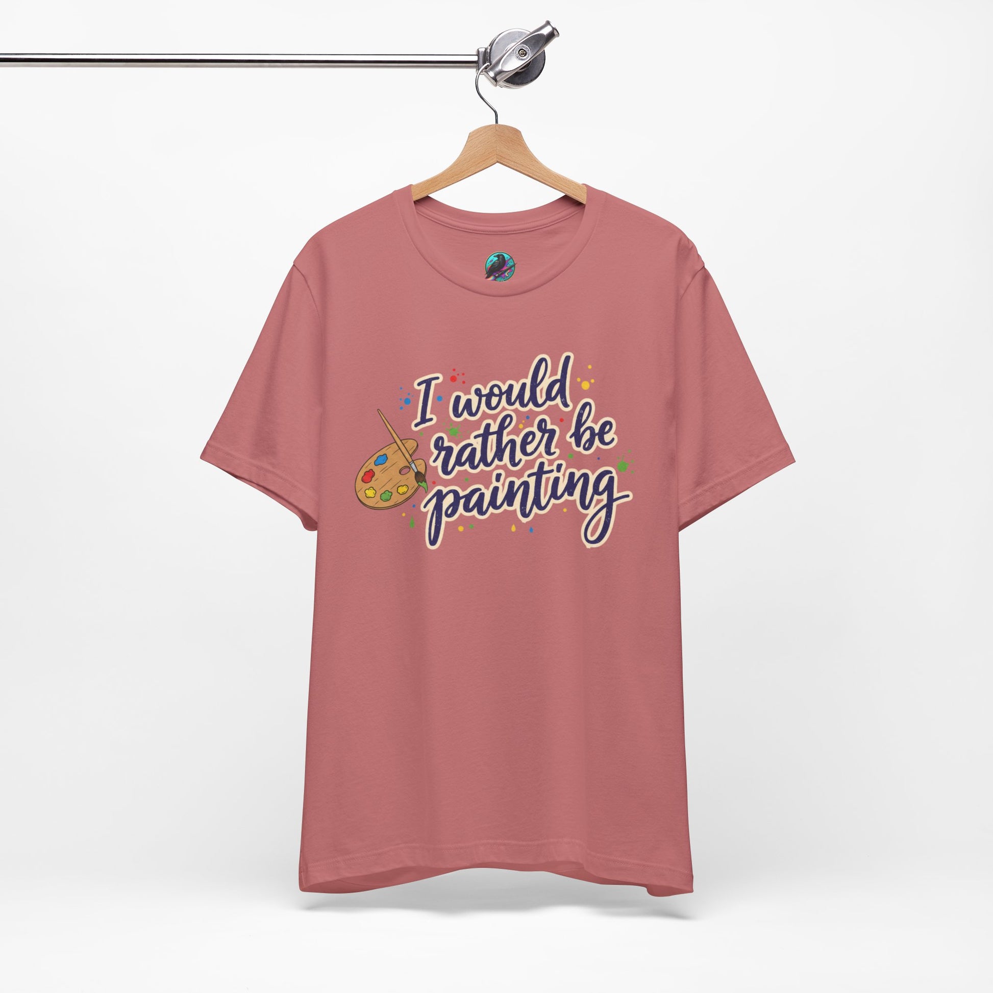 I Would Rather Be Painting T-Shirt – Artist Palette Graphic Tee Printify