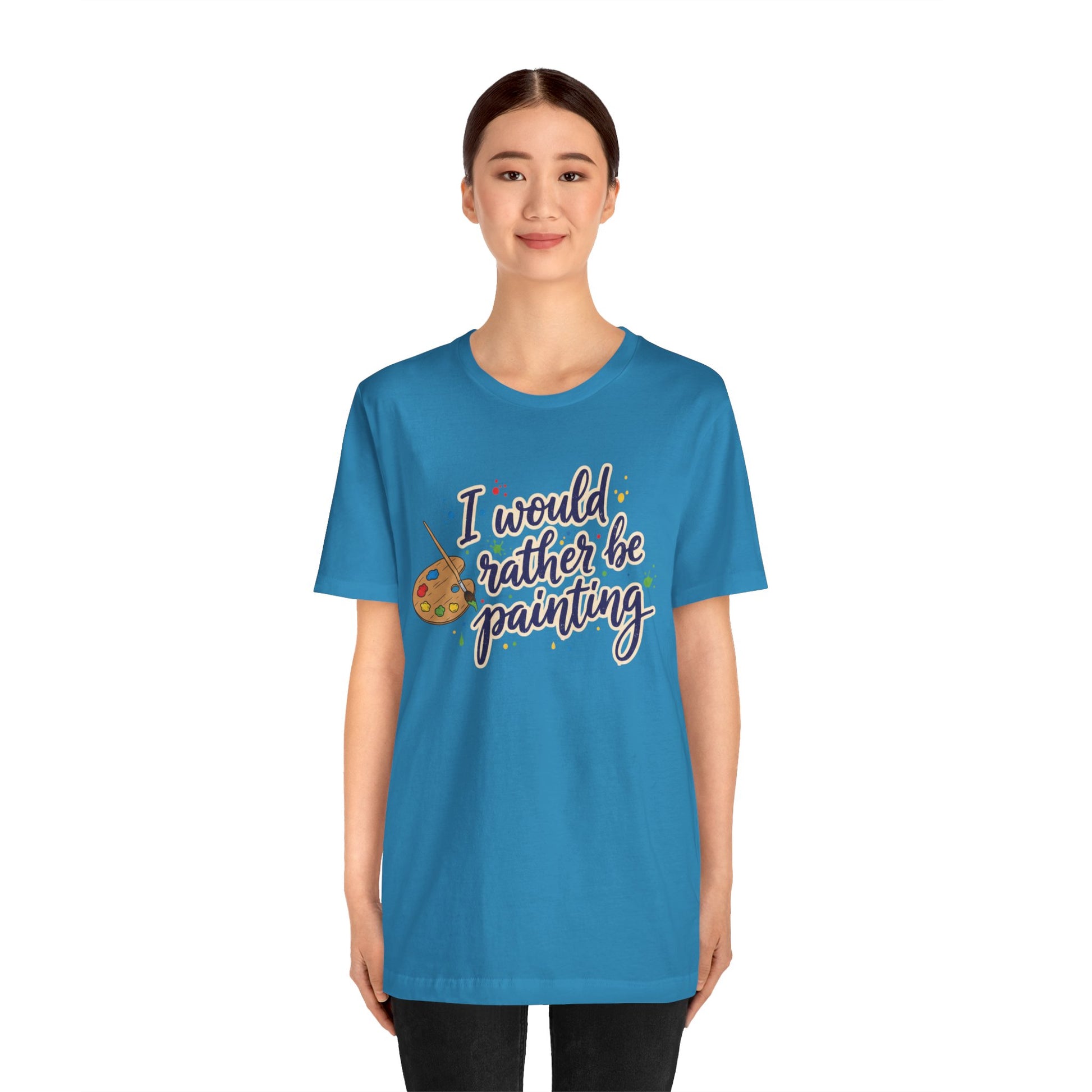 I Would Rather Be Painting T-Shirt – Artist Palette Graphic Tee Printify