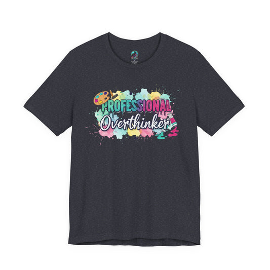 Professional Overthinker T-Shirt - Colorful Watercolor Graphic Tee Printify