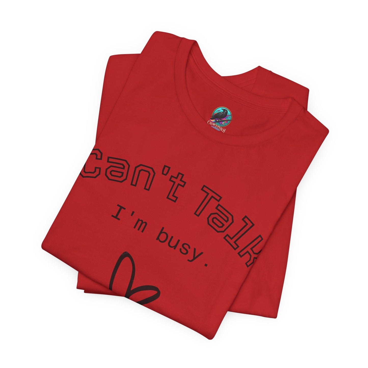 Can't Talk I'm Busy Tee – Cute Heart Graphic Casual T-Shirt Printify