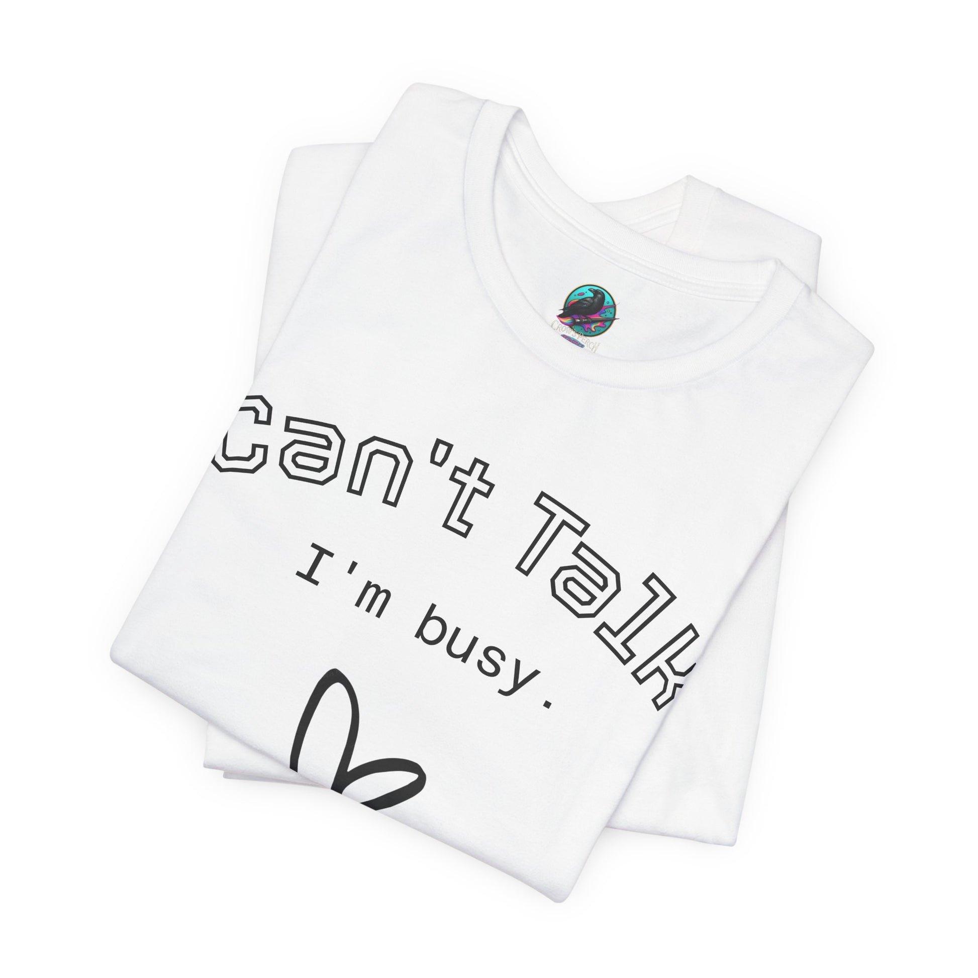 Can't Talk I'm Busy Tee – Cute Heart Graphic Casual T-Shirt Printify