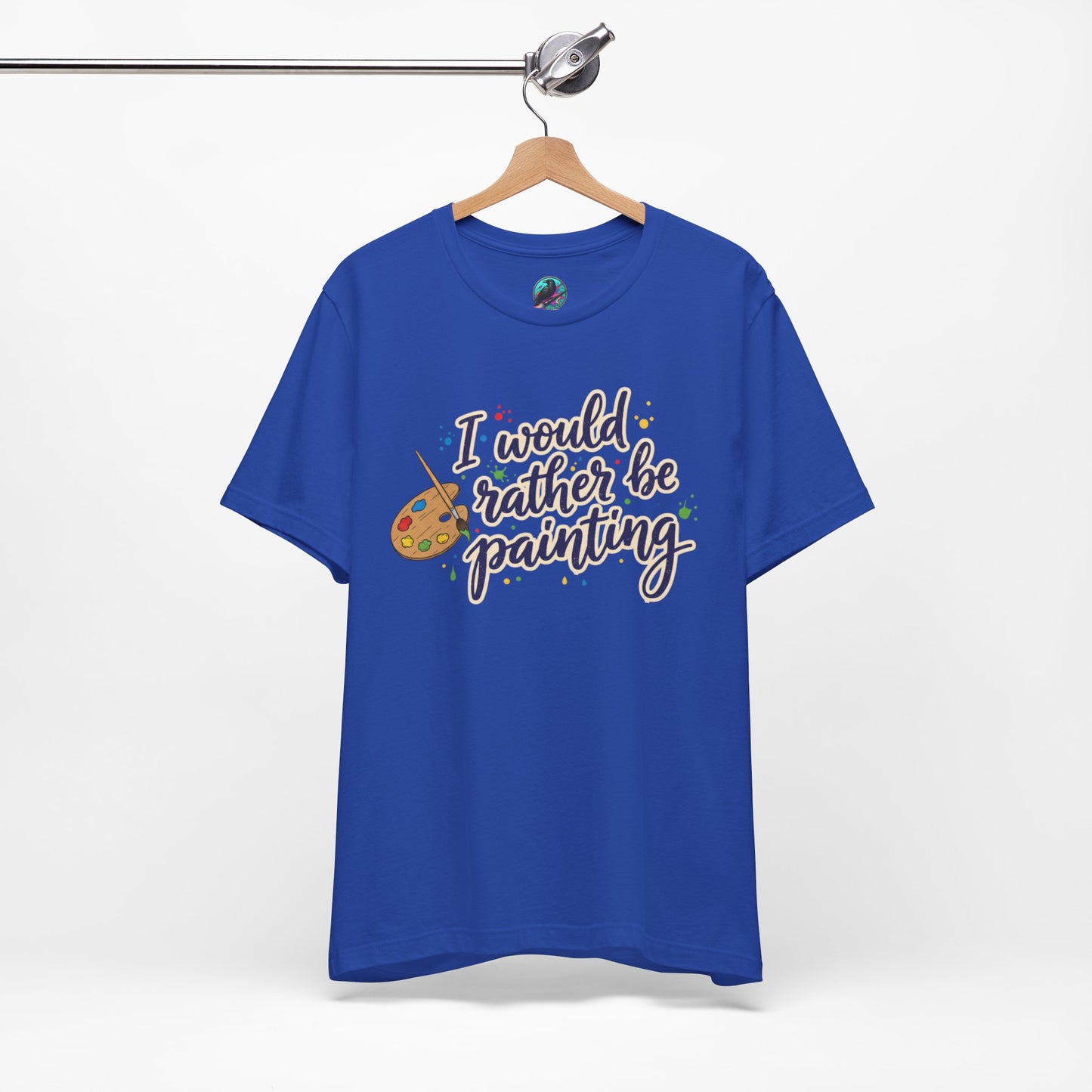 I Would Rather Be Painting T-Shirt – Artist Palette Graphic Tee Printify