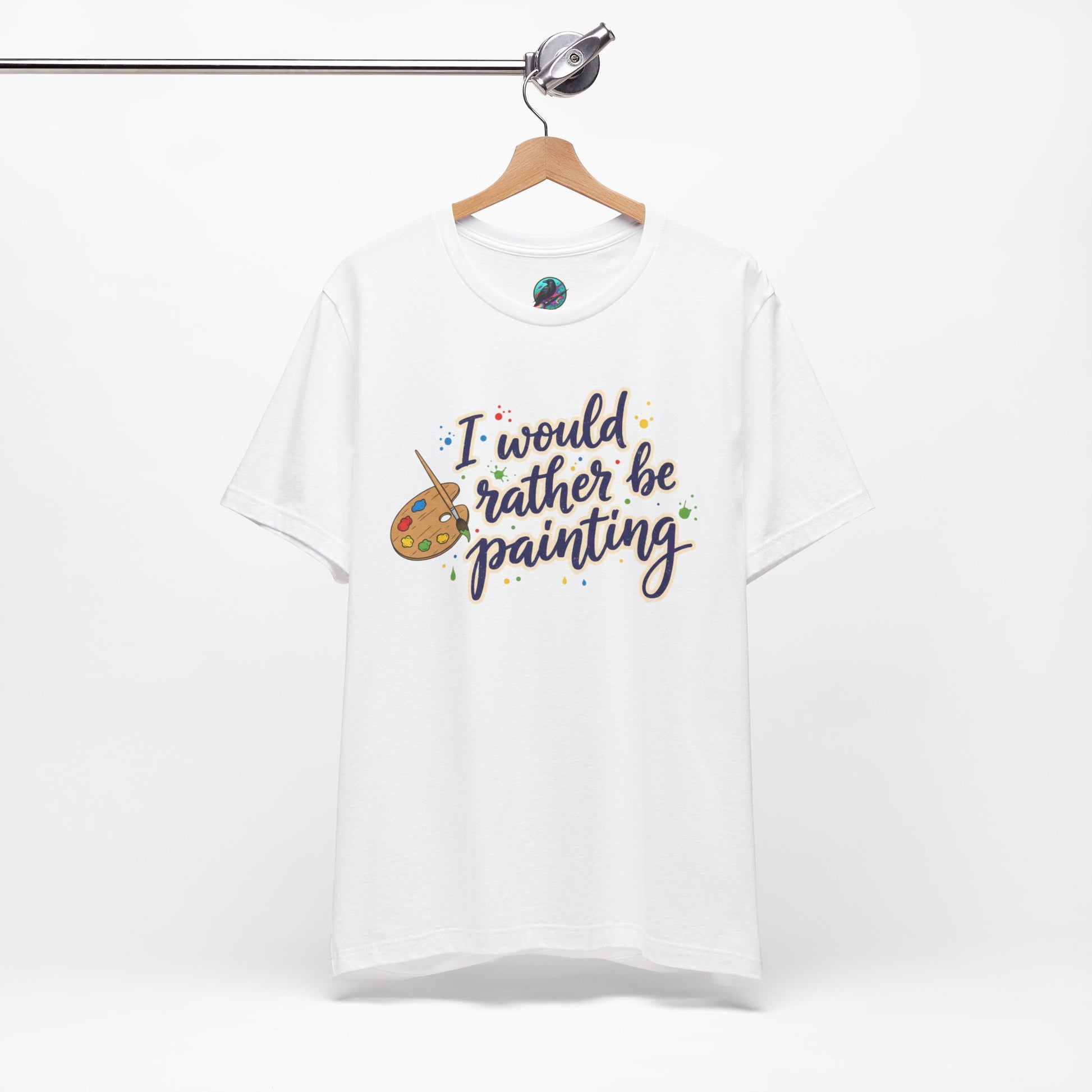 I Would Rather Be Painting T-Shirt – Artist Palette Graphic Tee Printify