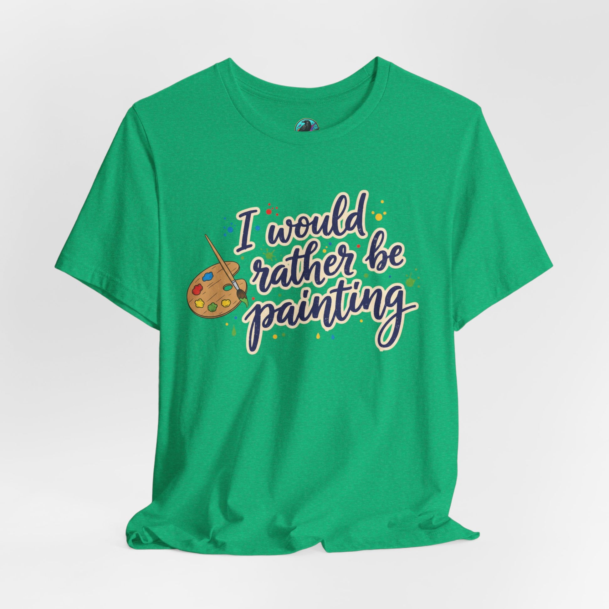 I Would Rather Be Painting T-Shirt – Artist Palette Graphic Tee Printify