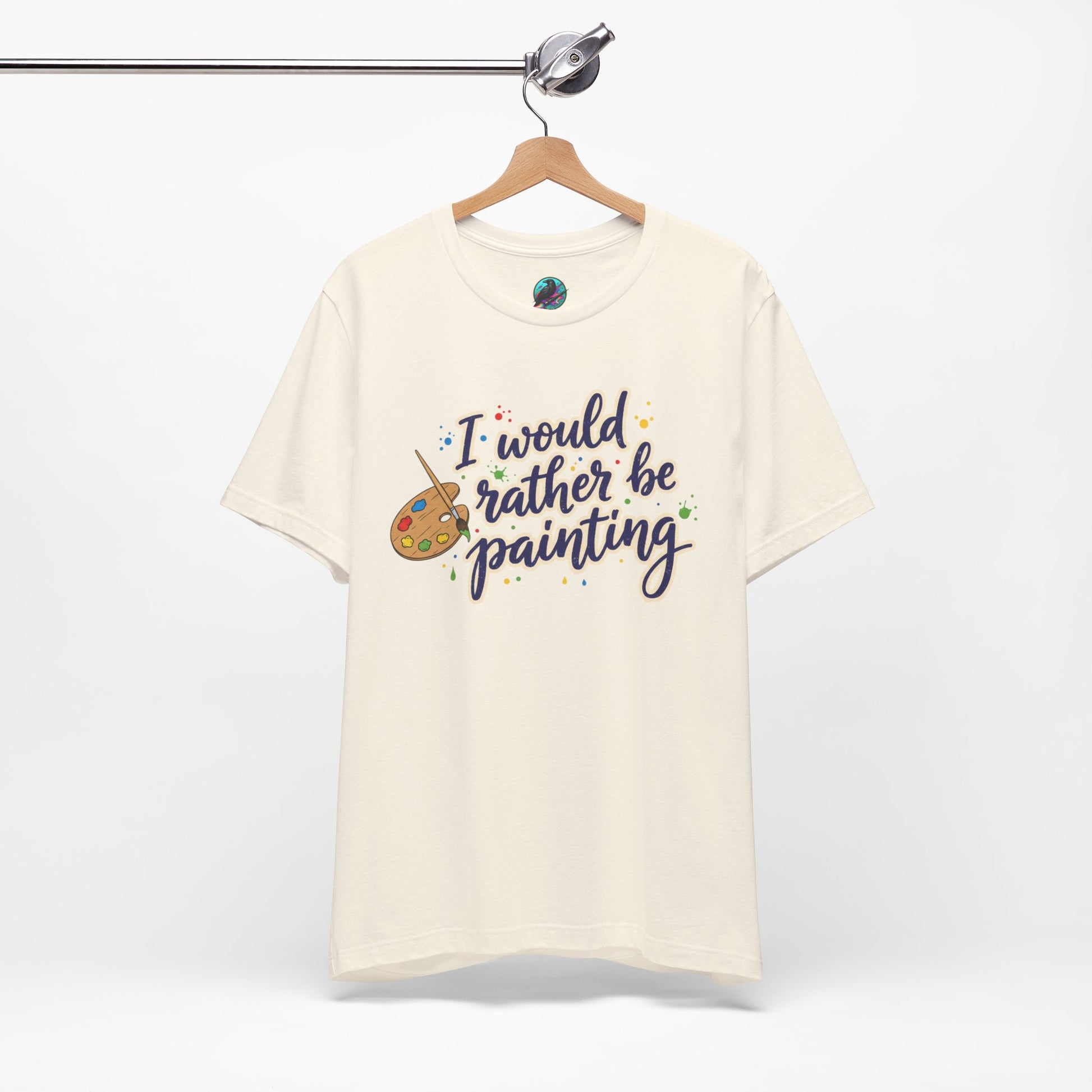 I Would Rather Be Painting T-Shirt – Artist Palette Graphic Tee Printify
