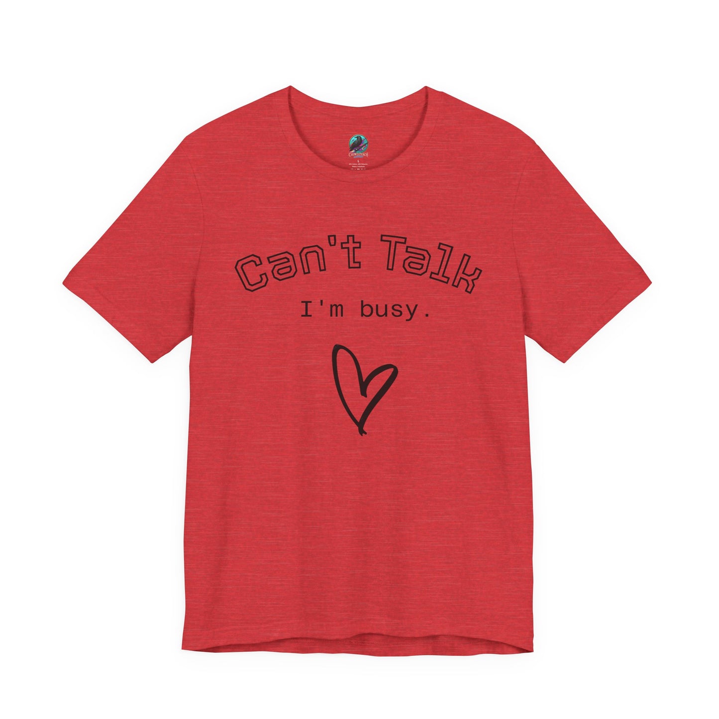 Can't Talk I'm Busy Tee – Cute Heart Graphic Casual T-Shirt Printify