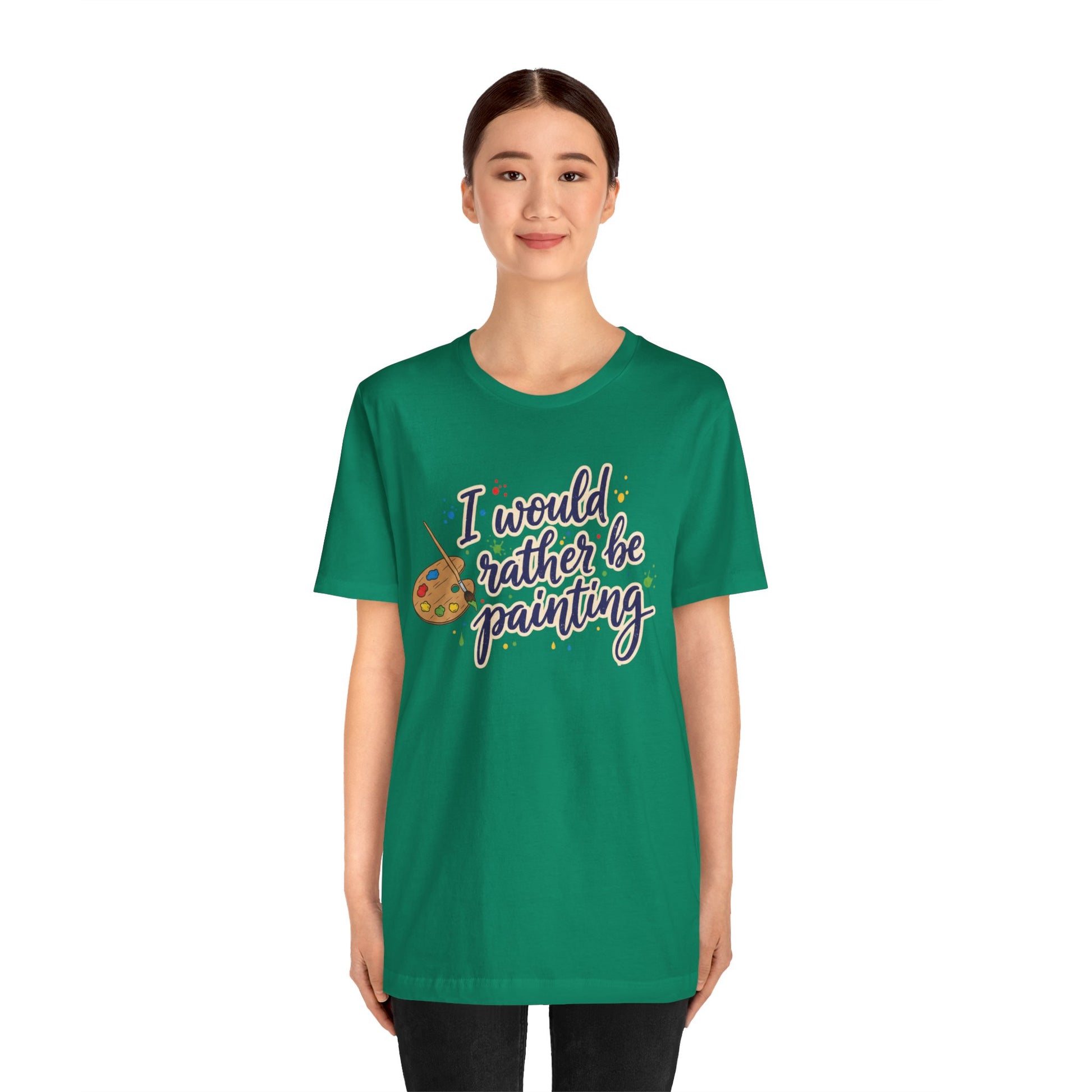 I Would Rather Be Painting T-Shirt – Artist Palette Graphic Tee Printify