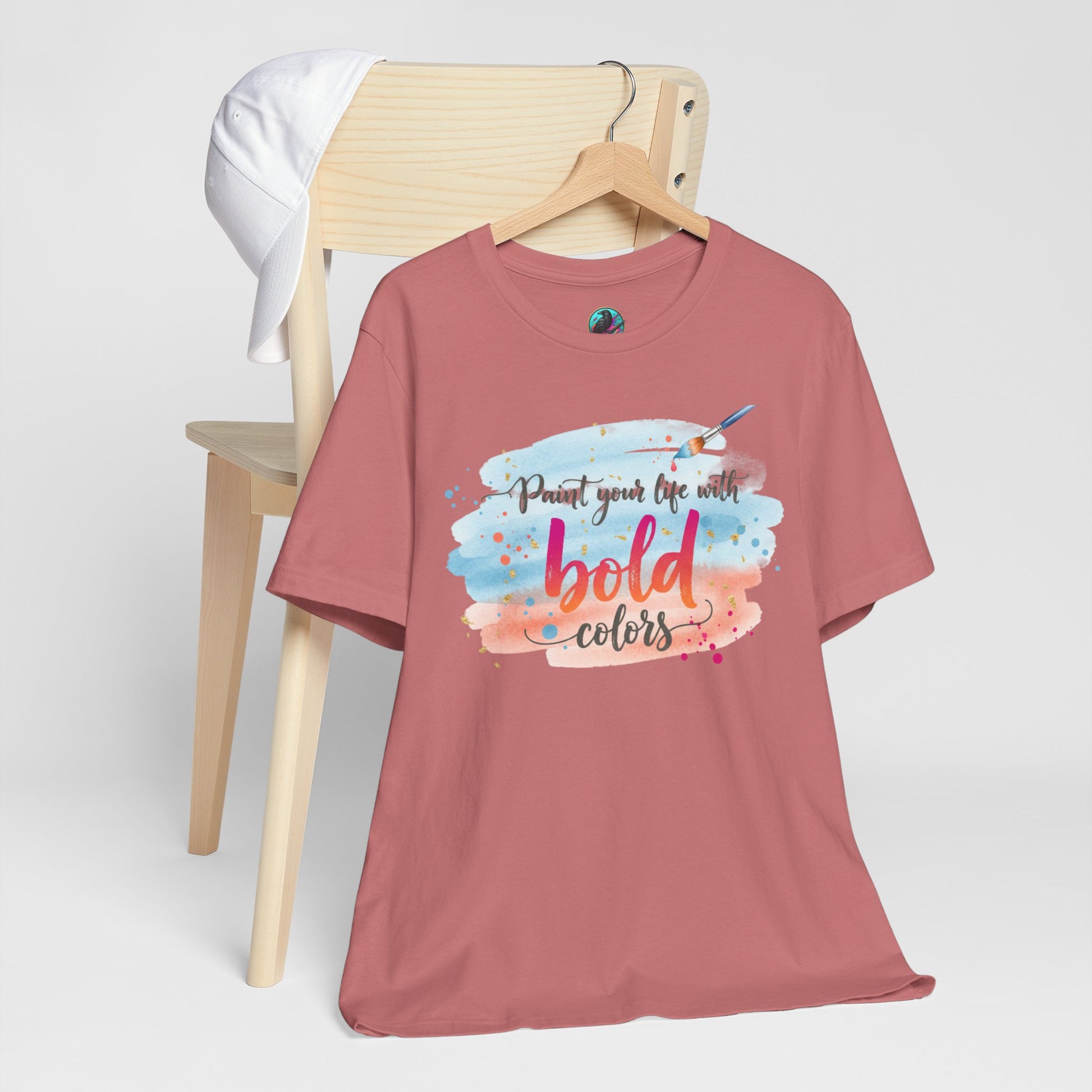 Paint Your Life With Bold Colors T-Shirt Printify