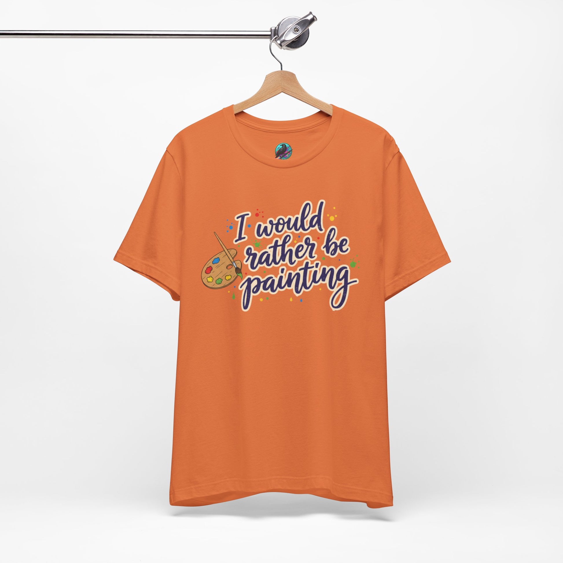 I Would Rather Be Painting T-Shirt – Artist Palette Graphic Tee Printify