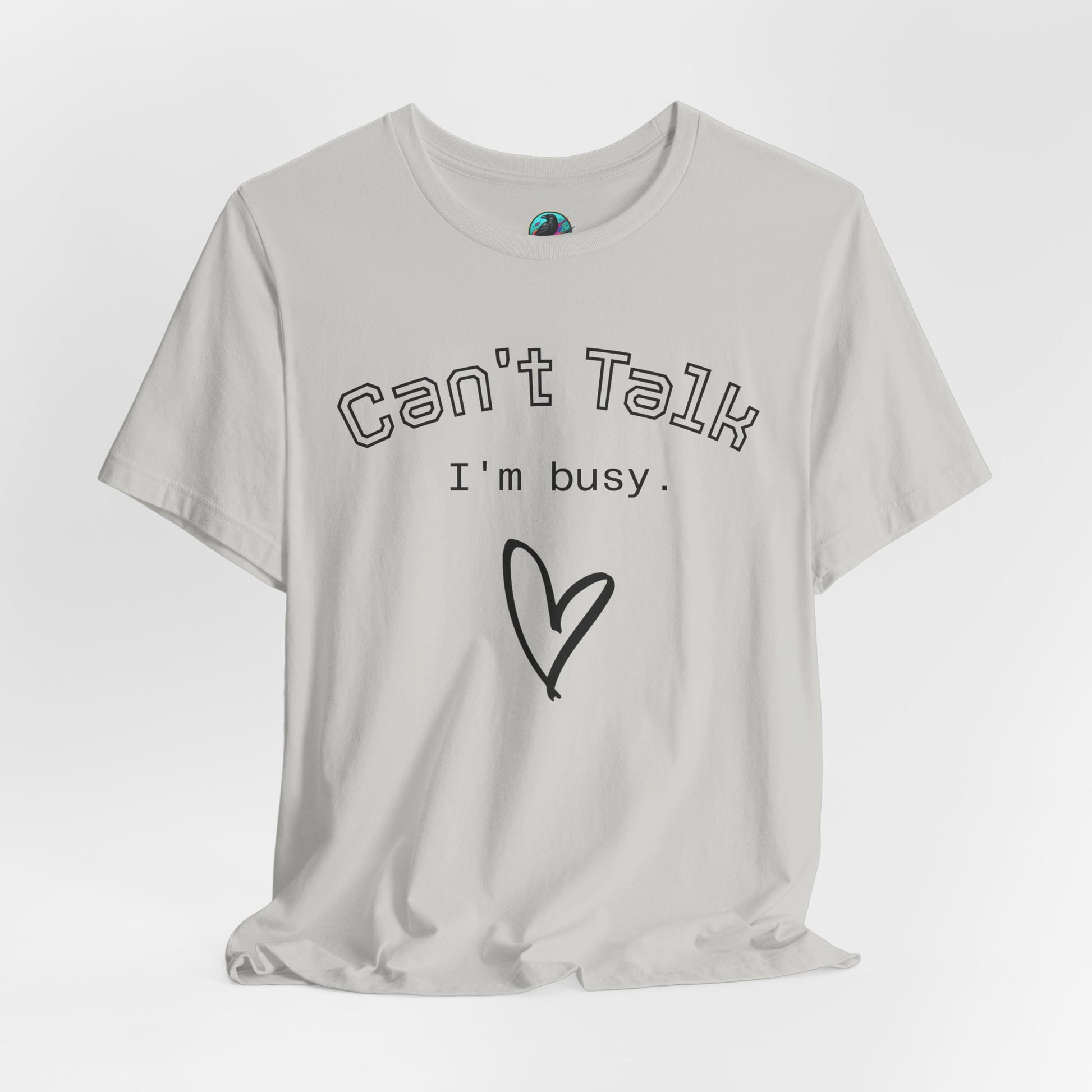 Can't Talk I'm Busy Tee – Cute Heart Graphic Casual T-Shirt Printify
