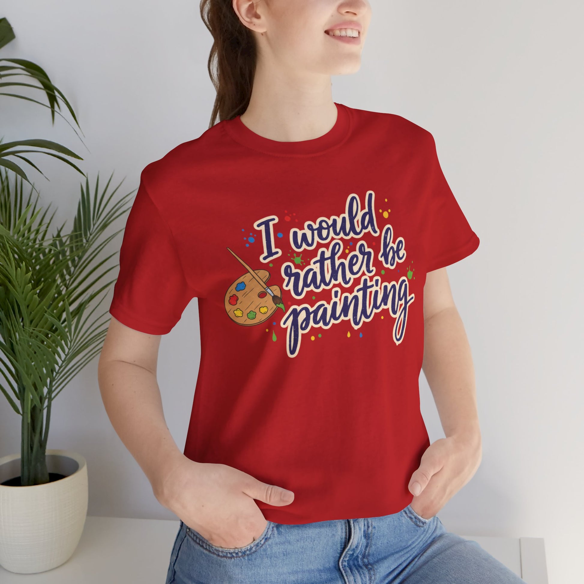I Would Rather Be Painting T-Shirt – Artist Palette Graphic Tee Printify