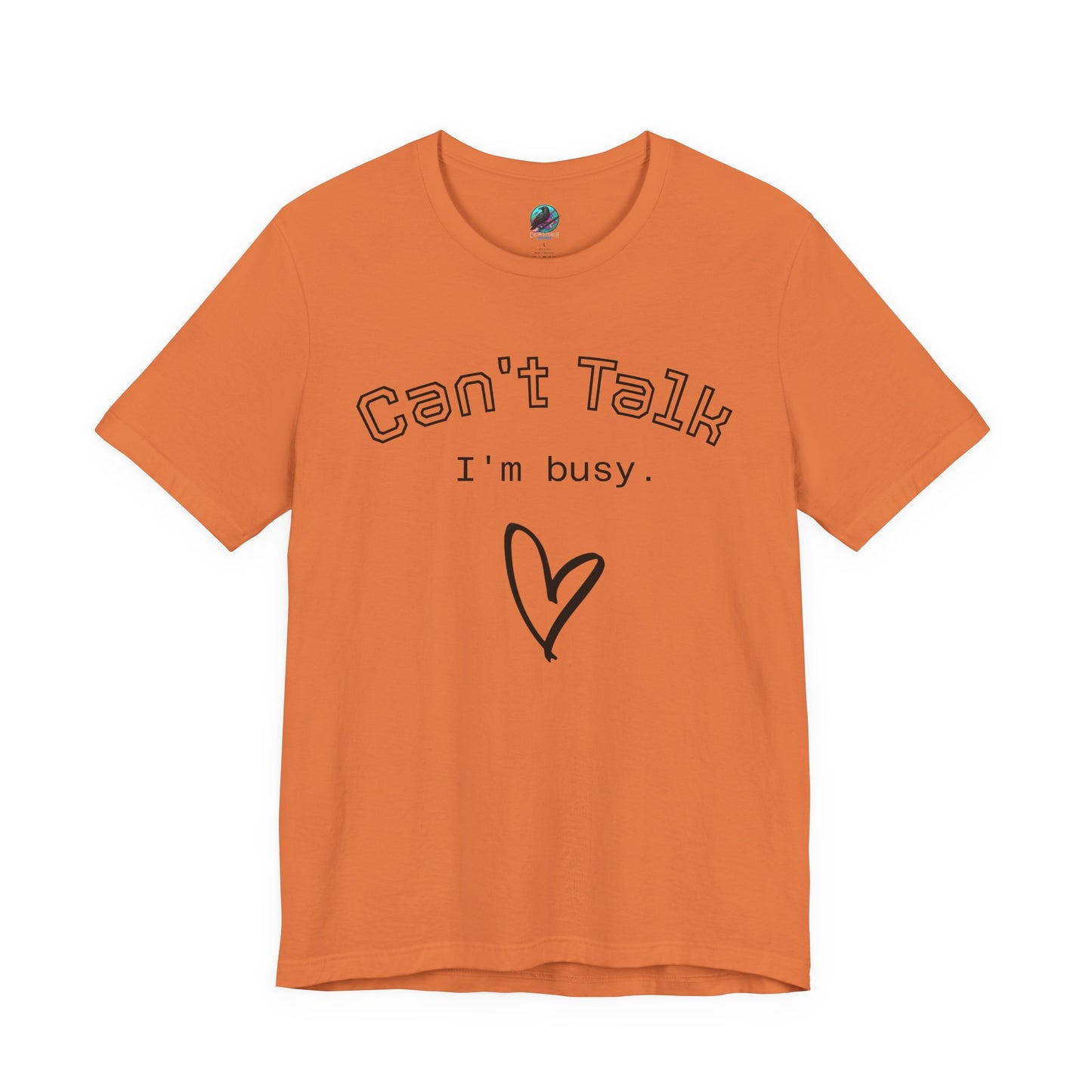 Can't Talk I'm Busy Tee – Cute Heart Graphic Casual T-Shirt Printify