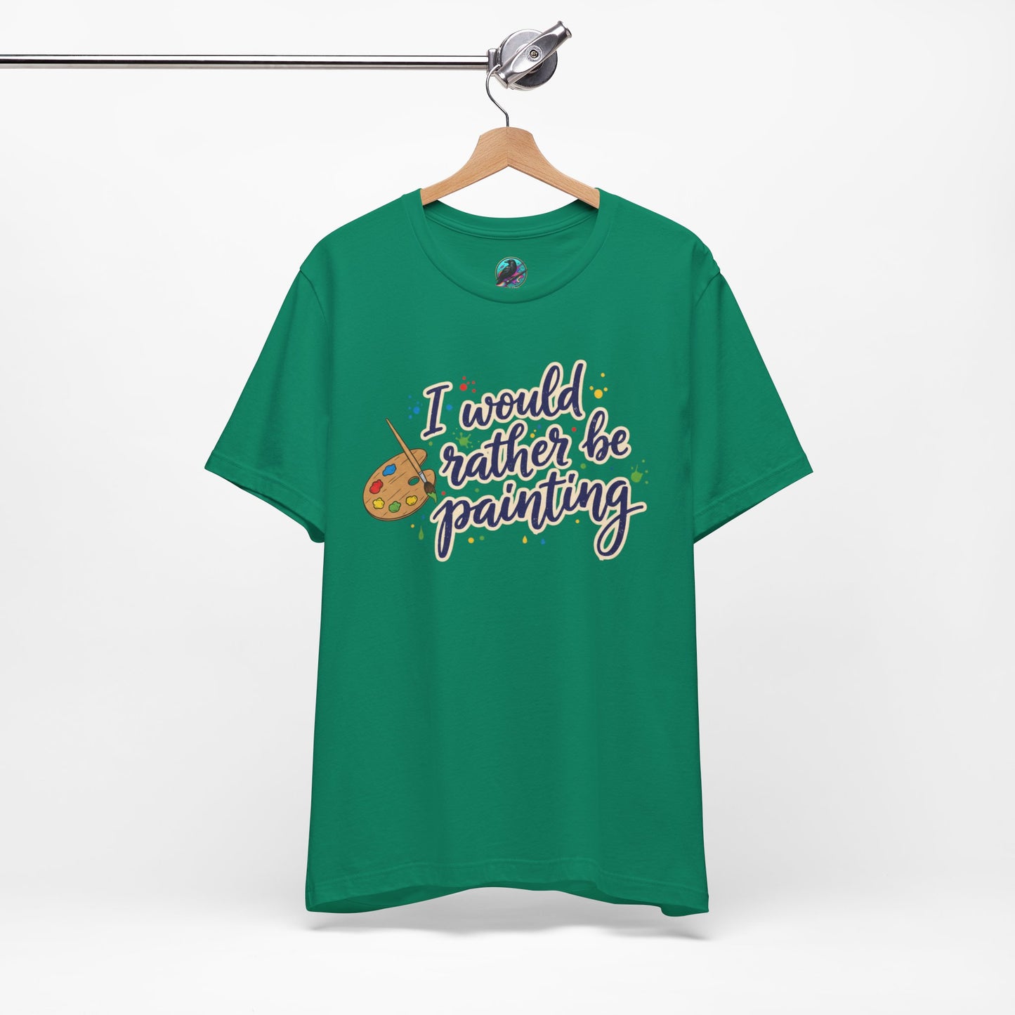 I Would Rather Be Painting T-Shirt – Artist Palette Graphic Tee Printify