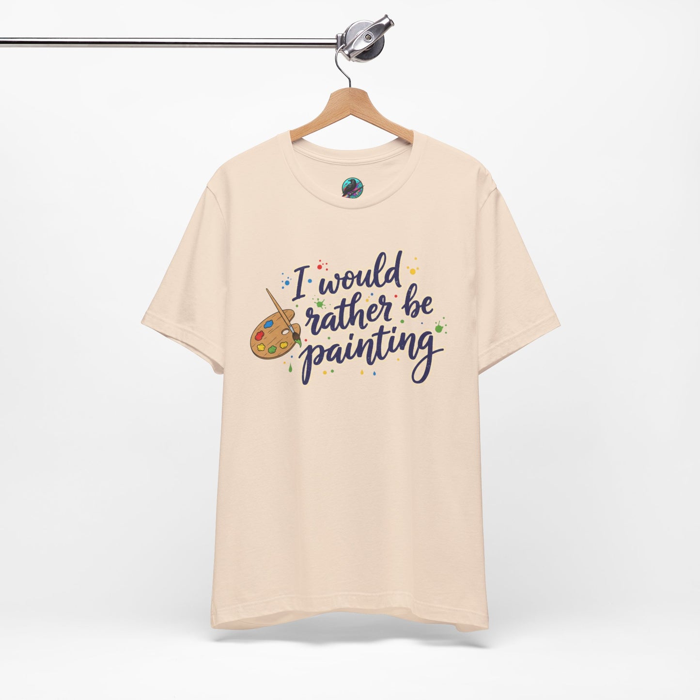 I Would Rather Be Painting T-Shirt – Artist Palette Graphic Tee Printify