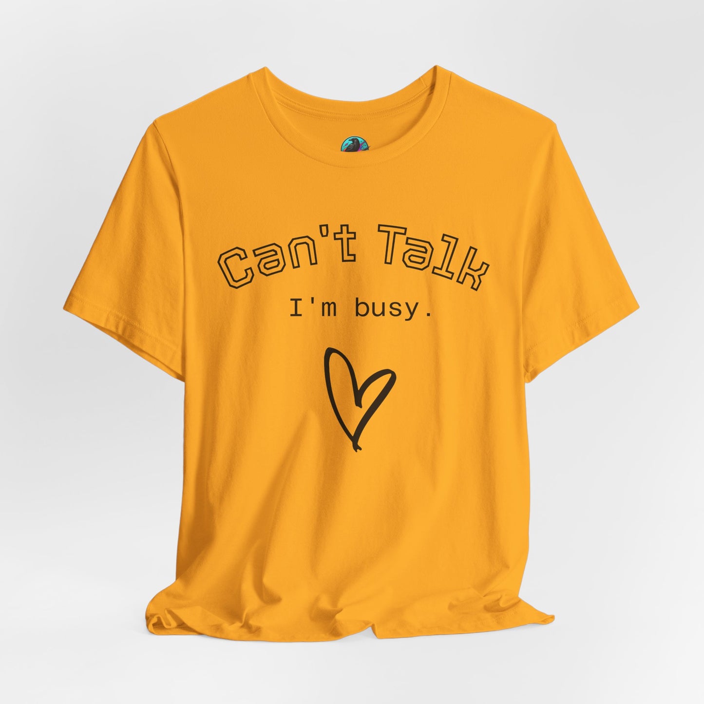 Can't Talk I'm Busy Tee – Cute Heart Graphic Casual T-Shirt Printify