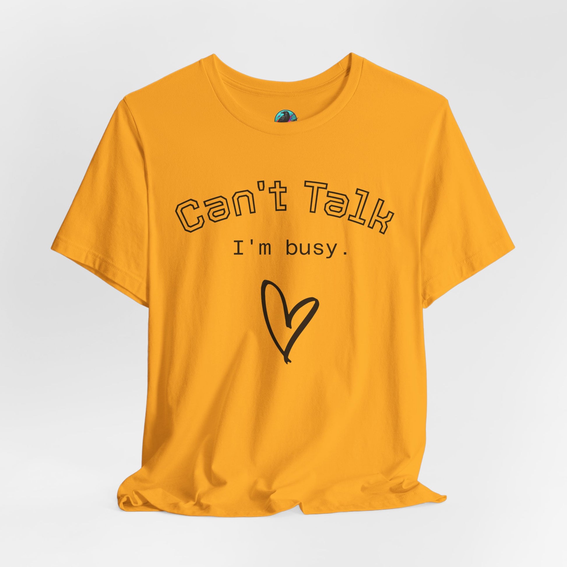 Can't Talk I'm Busy Tee – Cute Heart Graphic Casual T-Shirt Printify