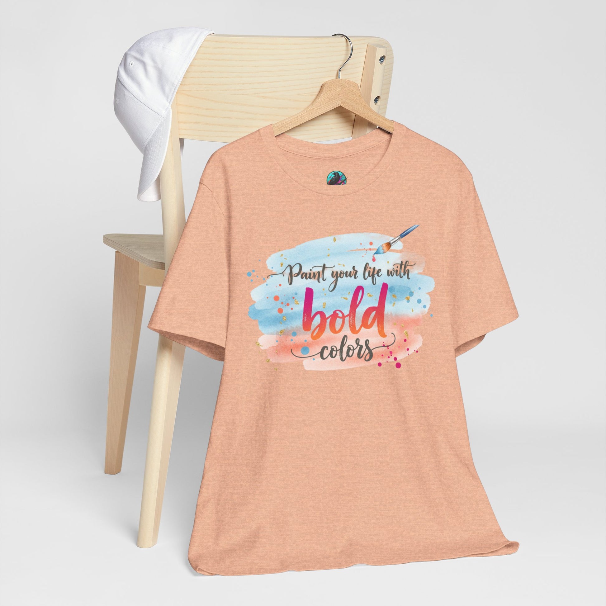 Paint Your Life With Bold Colors T-Shirt Printify