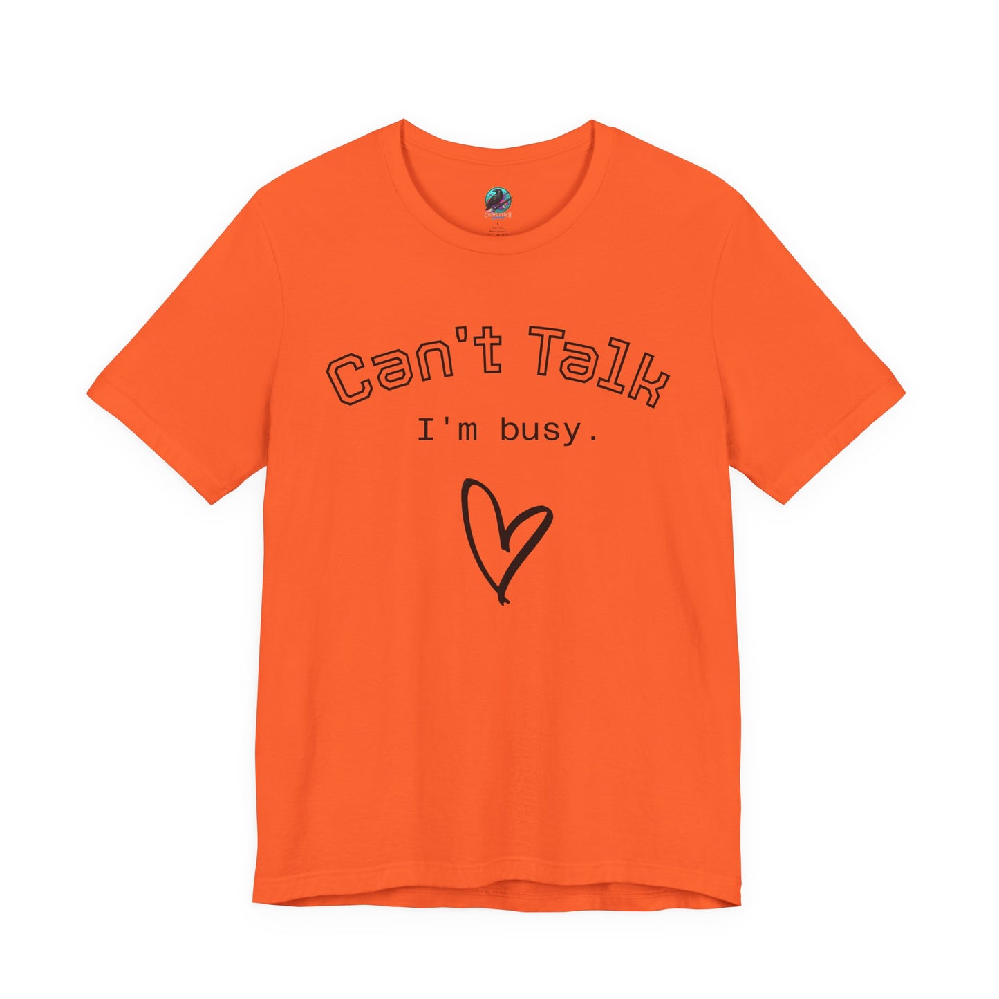 Can't Talk I'm Busy Tee – Cute Heart Graphic Casual T-Shirt Printify