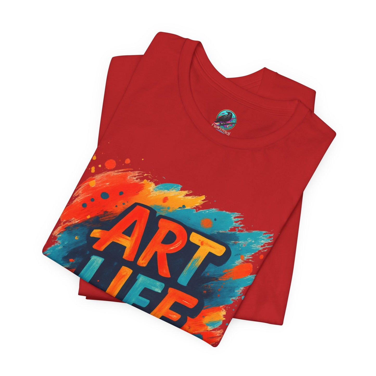 Art Life Graphic Tee - Colorful Painter Brushstroke T‑Shirt Printify