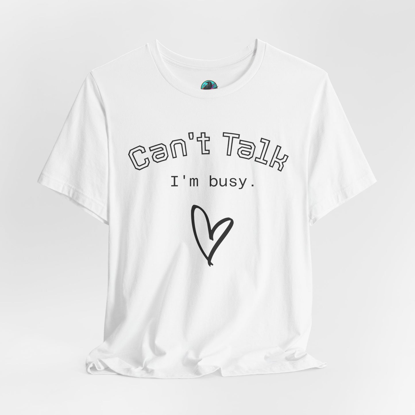 Can't Talk I'm Busy Tee – Cute Heart Graphic Casual T-Shirt Printify