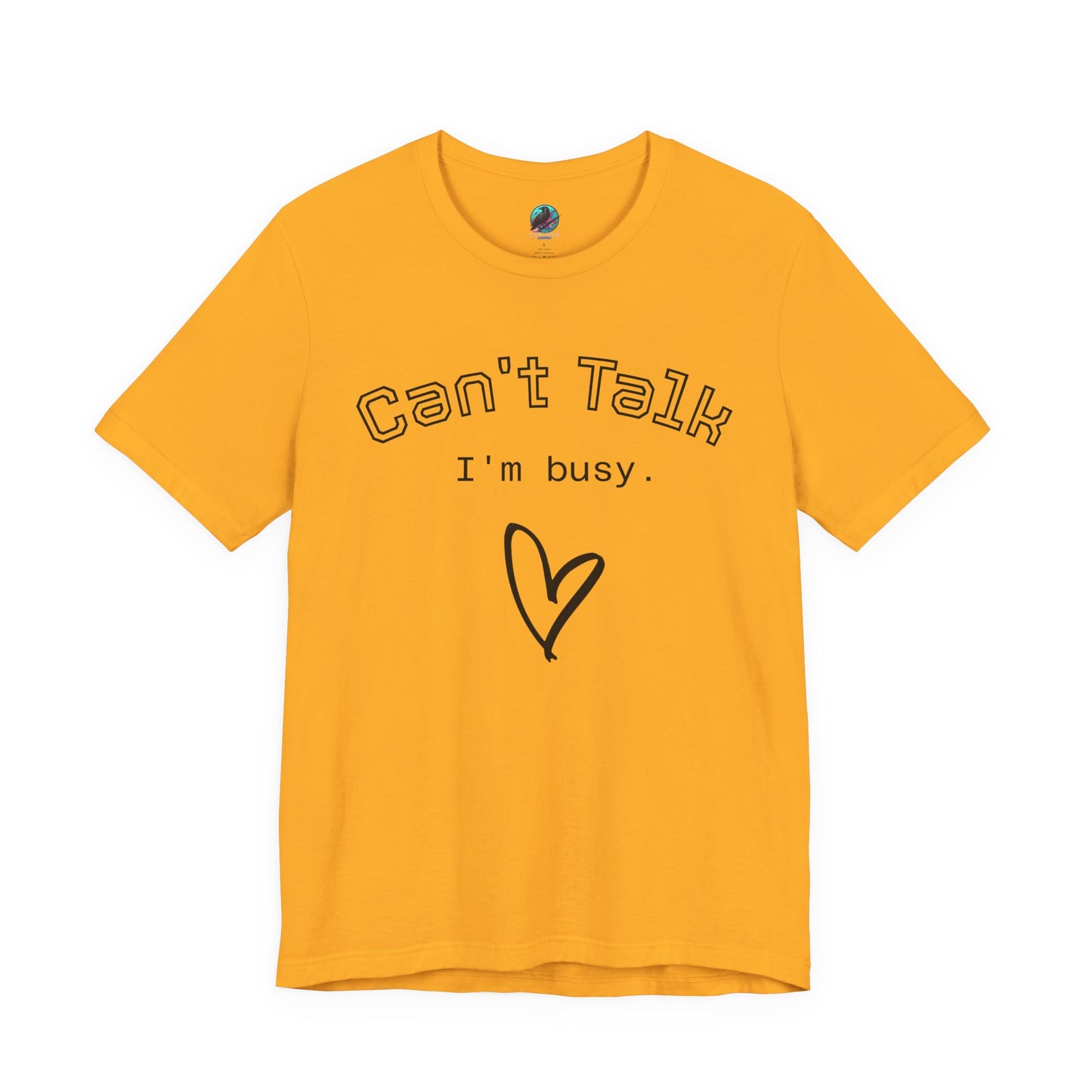 Can't Talk I'm Busy Tee – Cute Heart Graphic Casual T-Shirt Printify