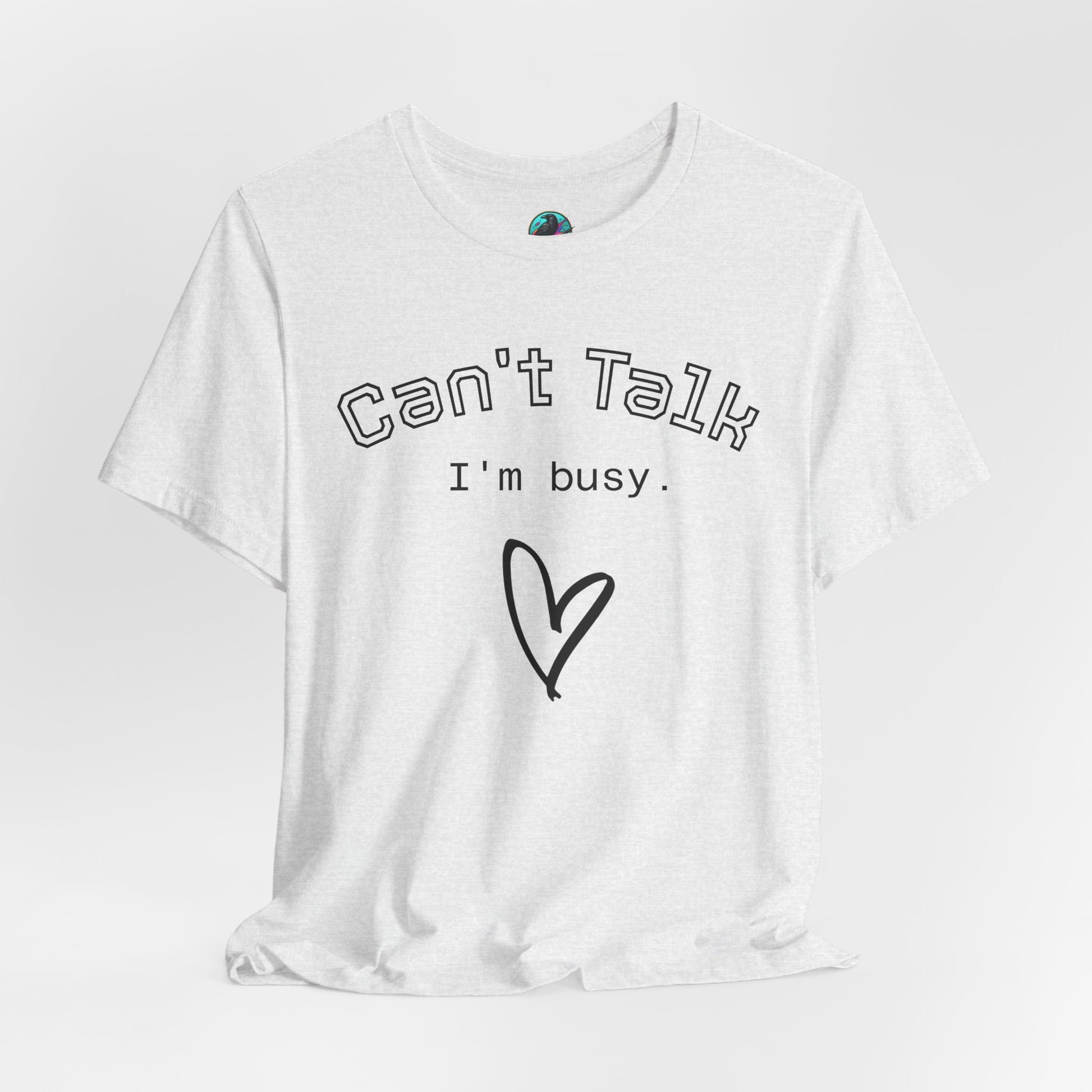 Can't Talk I'm Busy Tee – Cute Heart Graphic Casual T-Shirt Printify